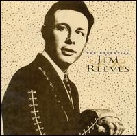 Jim Reeves - The Essential Jim Reeves [RCA]